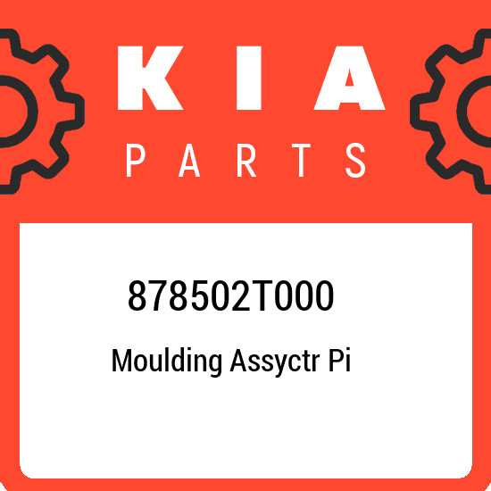 878502T000 Kia Moulding assyctr pi 878502T000, New Genuine OEM Part