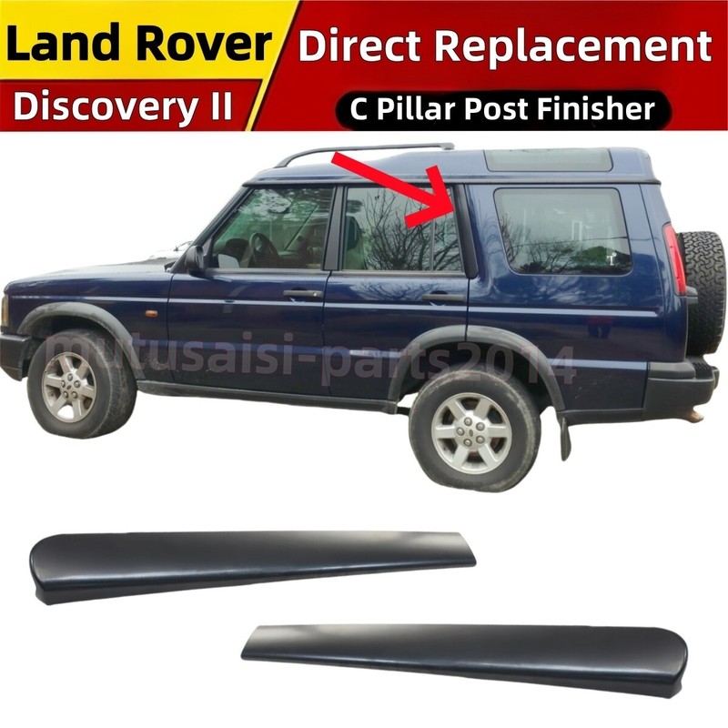 FOR LAND ROVER DISCOVERY II 2 DOOR TRIM MOLDING REAR C PILLAR POST FINISHER PAIR